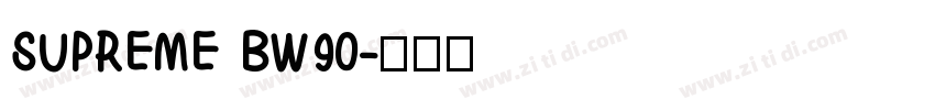 SUPREME BW90字体转换